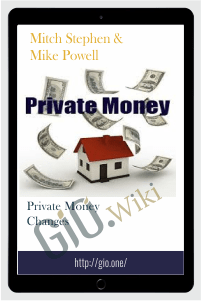 Private Money Changes – Mitch Stephen And Mike Powell