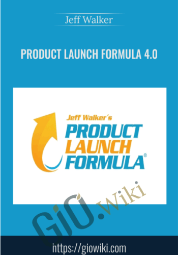 Product Launch Formula 4.0 - Jeff Walker