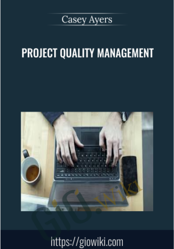 Project Quality Management - Casey Ayers