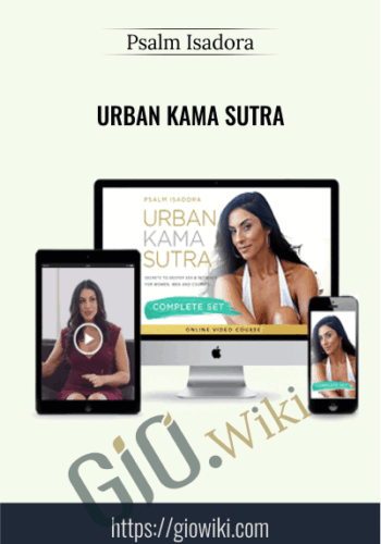 Urban Kama Sutra - Psalm Isadora