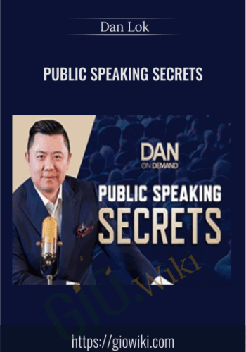 Public Speaking Secrets – Dan Lok