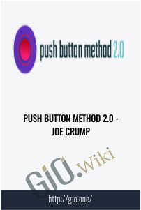 Push Button Method 2.0 – Joe Crump