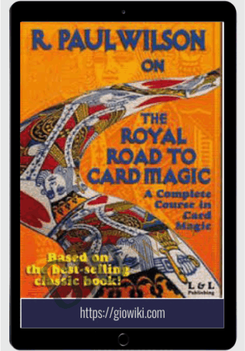 Royal Road to Card Magic - R. Paul Wilson