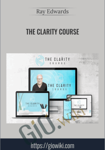 The Clarity Course – Ray Edwards