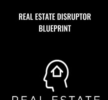 Real Estate Disruptor Blueprint – Steve Trang