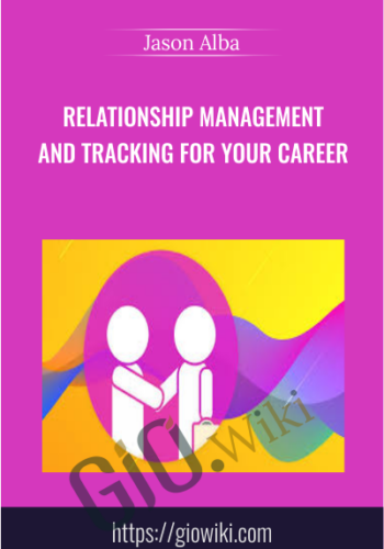 Relationship Management and Tracking for Your Career - Jason Alba
