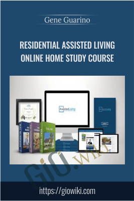Residential Assisted Living Online Home Study Course – Gene Guarino