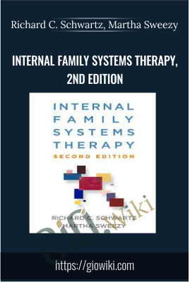 Internal Family Systems Therapy, 2nd Edition – Richard C. Schwartz, Martha Sweezy