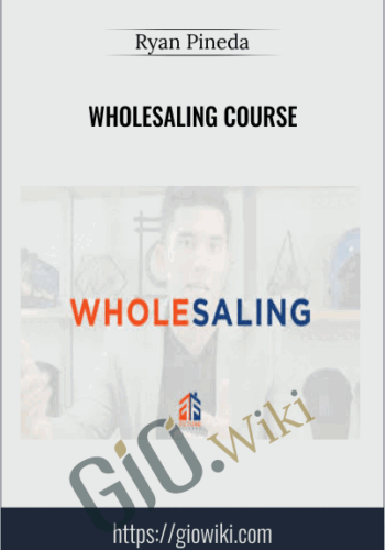 Wholesaling Course - Ryan Pineda