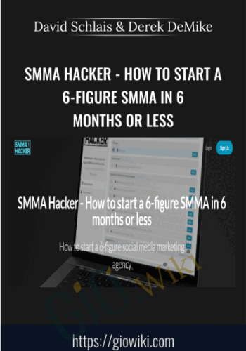 SMMA Hacker – How to start a 6-figure SMMA in 6 months or less