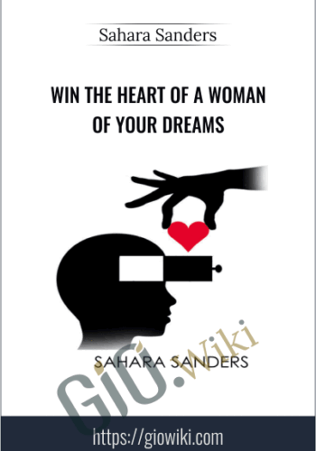 Win the heart of a woman of your dreams - Sahara Sanders