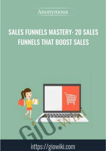 Sales Funnels Mastery: 20 Sales Funnels That Boost Sales