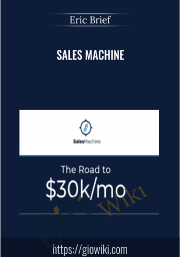 Sales Machine - Eric Brief