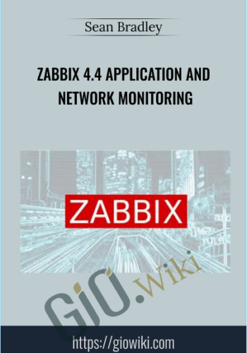 Zabbix 4.4 Application and Network Monitoring - Sean Bradley
