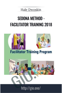 Sedona Method – Facilitator Training 2018 – Hale Dwoskin