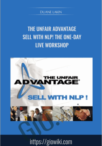The Unfair Advantage: Sell with NLP! The One-Day LIVE WORKSHOP - Duane Lakin