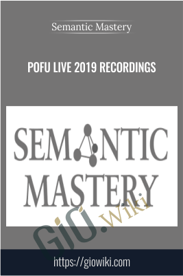 POFU Live 2019 Recordings – Semantic Mastery