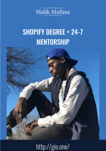Shopify Degree + 24-7 Mentorship – Malik Mufasa