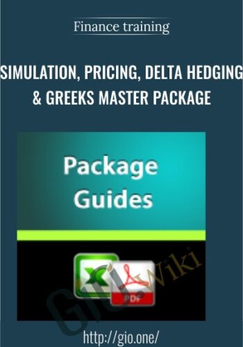 Simulation, Pricing, Delta Hedging & Greeks Master Package - Finance training