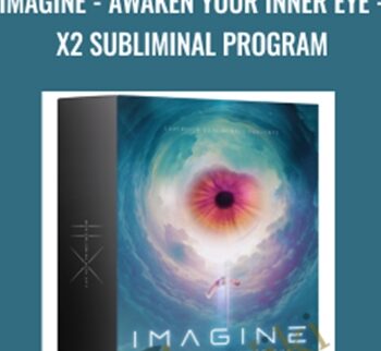 IMAGINE – Awaken Your Inner Eye – X2 Subliminal Program – Sovereign Subliminals