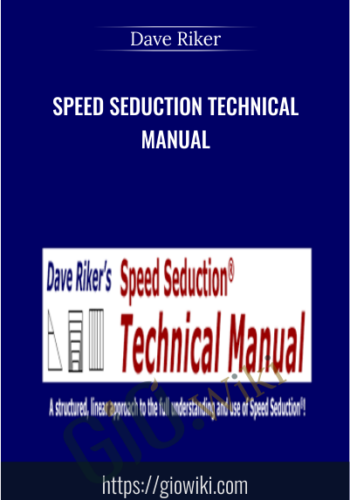 Speed Seduction Technical Manual - Dave Riker