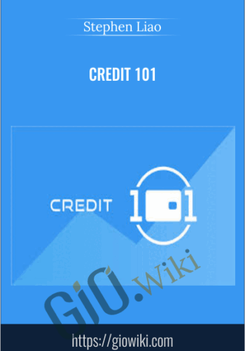 Credit 101 – Stephen Liao