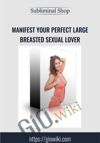 Manifest Your Perfect Large Breasted Sexual Lover – Subliminal Shop