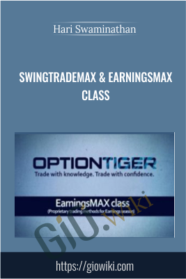 SwingTradeMAX & EarningsMAX Class – Hari Swaminathan