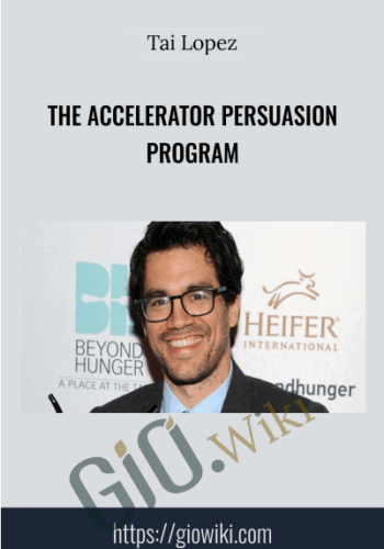 The Accelerator Persuasion Program - Tai Lopez