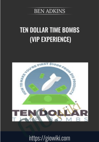 Ten Dollar Time Bombs (VIP Experience) - BEN ADKINS