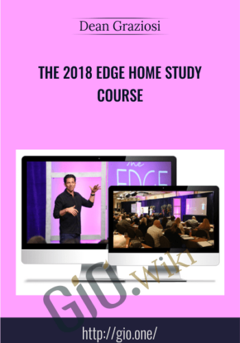 The 2018 EDGE Home Study Course – Dean Graziosi