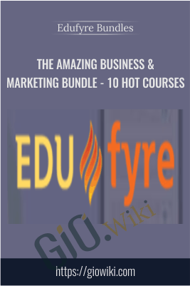The Amazing Business & Marketing Bundle – 10 Hot Courses – Edufyre Bundles