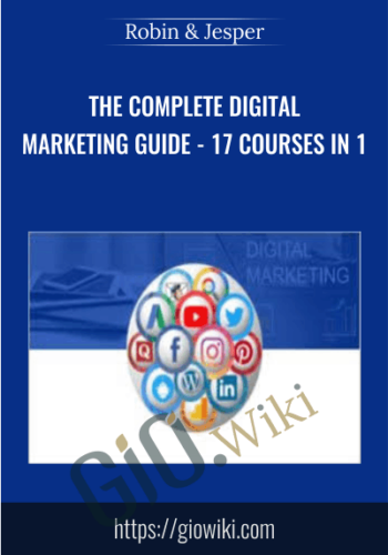 The Complete Digital Marketing Guide - 17 Courses in 1 - Robin & Jesper