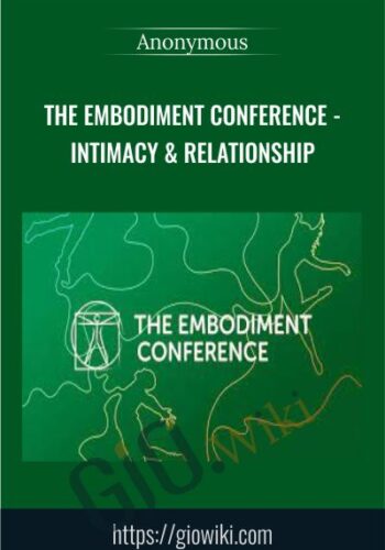 The Embodiment Conference – Intimacy & Relationship