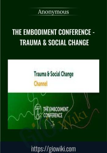 The Embodiment Conference – Trauma & Social Change