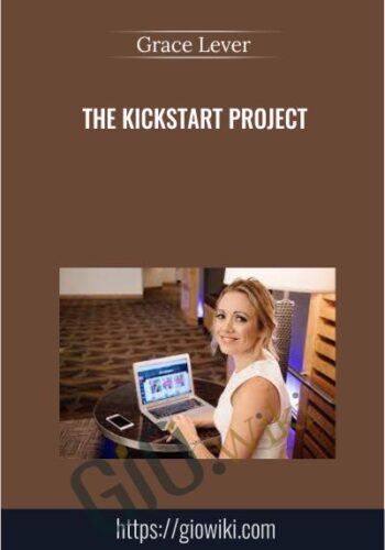 The Kickstart Project - Grace Lever
