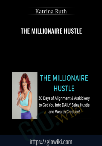 The Millionaire Hustle - Katrina Ruth
