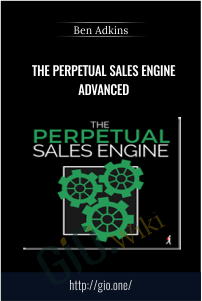 The Perpetual Sales Engine Advanced – Ben Adkins
