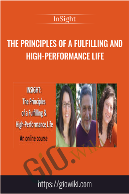 The Principles Of A Fulfilling And High-Performance Life – INSIGHT