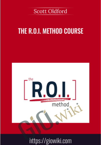 The R.O.I. Method Course – Scott Oldford