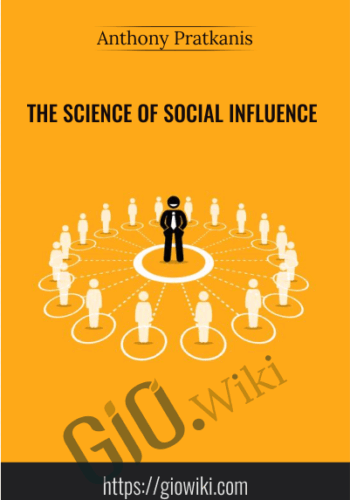 The Science of Social Influence - Anthony Pratkanis