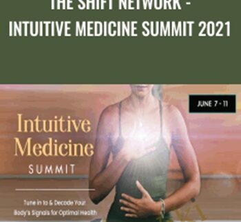 Intuitive Medicine Summit 2021 – The Shift Network