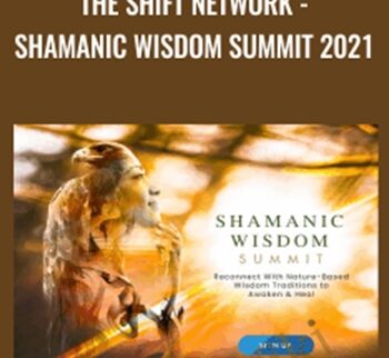 Shamanic Wisdom Summit 2021 – The Shift Network