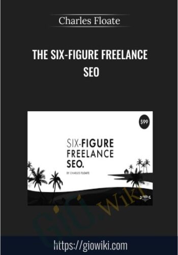The Six-Figure Freelance SEO - Charles Floate