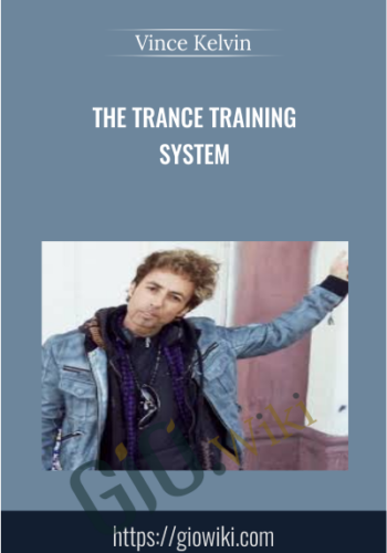 The Trance Training System - Vince Kelvin