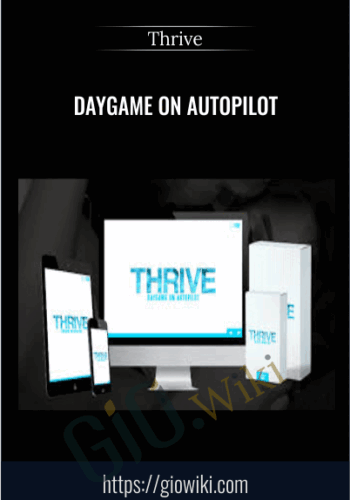 Daygame on Autopilot - Thrive