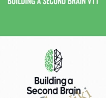 Building A Second Brain V11 – Tiago Forte