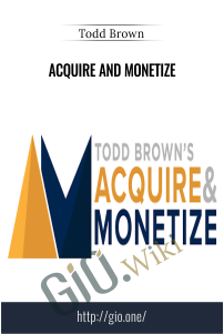 Acquire And Monetize