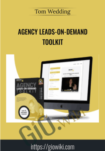 Agency Leads-On-Demand Toolkit – Tom Wedding