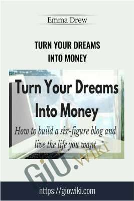 Turn Your Dreams Into Money – Emma Drew